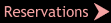 Reservations